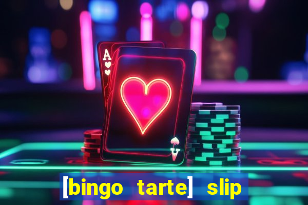 [bingo tarte] slip & stop 1988 part 1